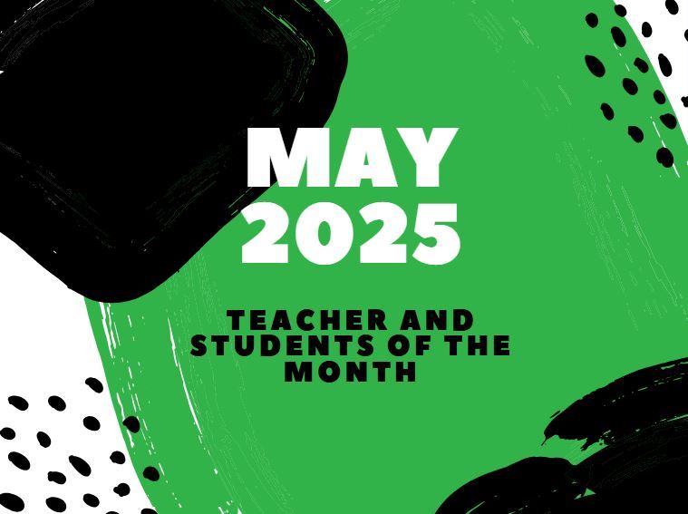 May 2024 Teacher and Students of the Month
